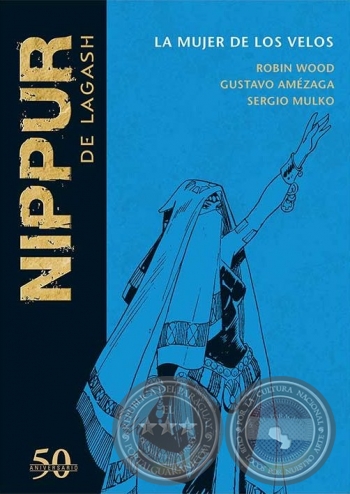 NIPPUR DE LAGASH N° 48 - LA MUJER DE LOS VELOS - Guion: ROBIN WOOD - Año 2019 